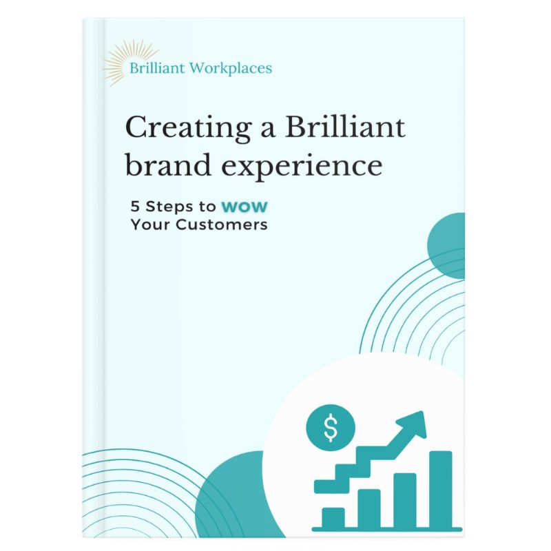 Creating a brilliant brand experience - 5 steps to wow your customers